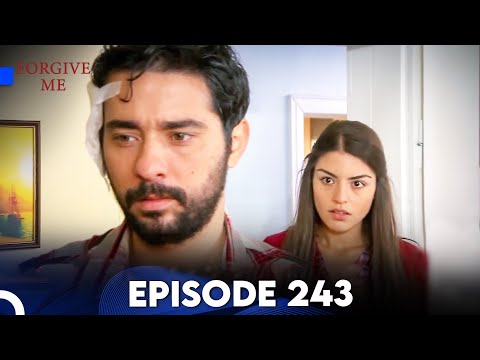 Forgive Me - Episode 243 (English Subtitles) | Beni Affet