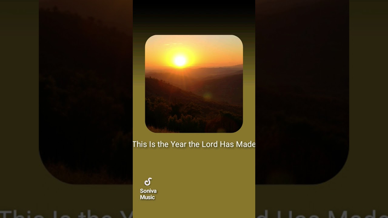 This is the year the Lord has made - Ai Music / My Lyrics