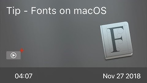 SCOM0790 - Tip - Fonts on macOS