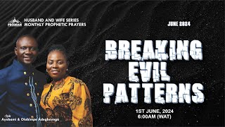 HUSBAND AND WIFE PROPHETIC HOUR | JUNE 2024 | BREAKING EVIL PATTERNS.