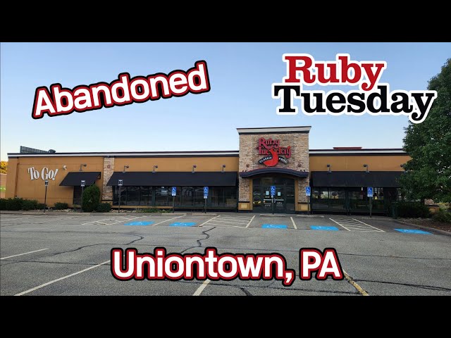 Abandoned Ruby Tuesday - Uniontown, PA 