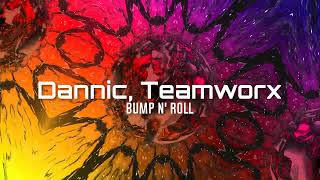 Dannic, Teamworx - Bump N' Roll Resimi