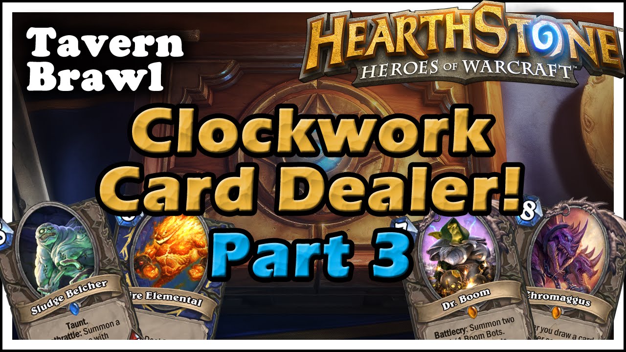 Hearthstone Tavern Brawl Clockwork Card Dealer! Part 3 YouTube