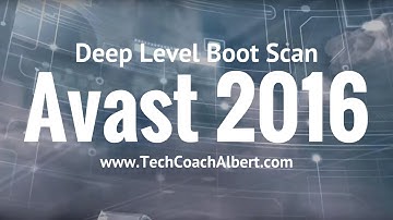 How To: Schedule Boot Level Deep Scan Avast Antivirus 2016