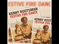 Kenny Rootsman – Festive Fire Dance (Lost 1970s Reggae Album | Full Party Reggae Mix)