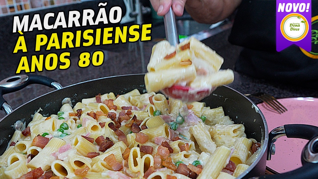MACARRÃO À PARISIENSE ANOS 80 | MACARRÃO DOS ANOS 80 | MACARRÃO CREMOSO COM BACON E QUEIJO #1237