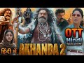 Akhanda 2 Hindi OTT Release Date Confirmed for Dec 2025 🎬