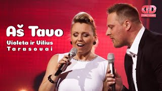 Violeta ir Vilius Tarasovai - Aš Tavo (Lyric Video). Dainų Daina