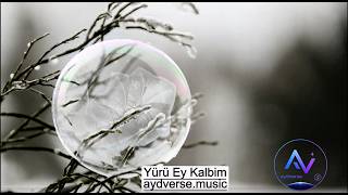 Yürü Ey Kalbim