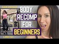 BODY RECOMPOSITION For Women | How To LOSE FAT and Gain Muscle