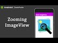 Zooming ImageView Feature | Android Studio 3.0 | Android Libraries Tutorials