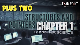 Class 12 Computer Science | Chapter 1: Structures and Pointers (Part 1) | Introduction & Basics Net Worth