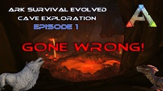 Ark Survival Evolved Cave Exploration (Gone All Wrong) Episode 1, W/ ProtonRadz and Friends!