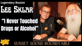 Bassist Lee Sklar on 'Being Sober in The Music Industry' - Sunset Sound Roundtable