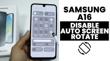 How to Disable Auto Rotate Screen In Samsung A16 - Auto Rotate Settings