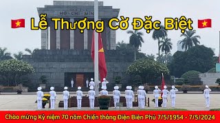 Lễ Thượng Cờ Đặc Biệt | Chào mừng Kỷ niệm 70 năm Chiến thắng Điện Biên Phủ 7/5/1954 - 7/5/2024.