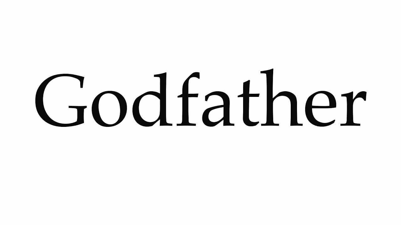 How to Pronounce Godfather