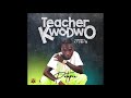 Patapaa Teacher Kwadwo Audio Slide mp3