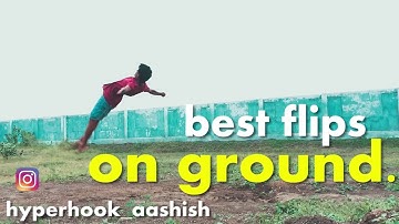 BEST FLIPS ON GROUND🔥 india
