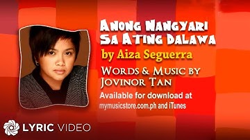 Thumbnail of Anong Nangyari Sa Ating Dalawa - Aiza Seguerra (Lyrics)