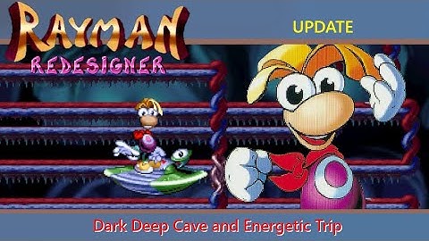 Rayman ReDesigner Dark Deep Cave and Energetic Trip (Update)