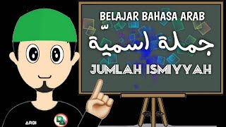 JUMLAH ISMIYYAH (جملة اسميّة) Mubtada' dan Khabar (مبتدأ وخبر) Belajar Bahasa Arab Seru