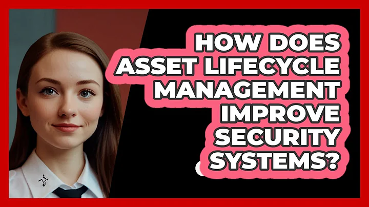 How Does Asset Lifecycle Management Improve Security Systems? - SecurityFirstCorp.com