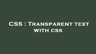 CSS : Transparent text with css