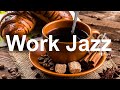 Work & Study Jazz - Positive Jazz Music to Help Concentrate when Working and Studying