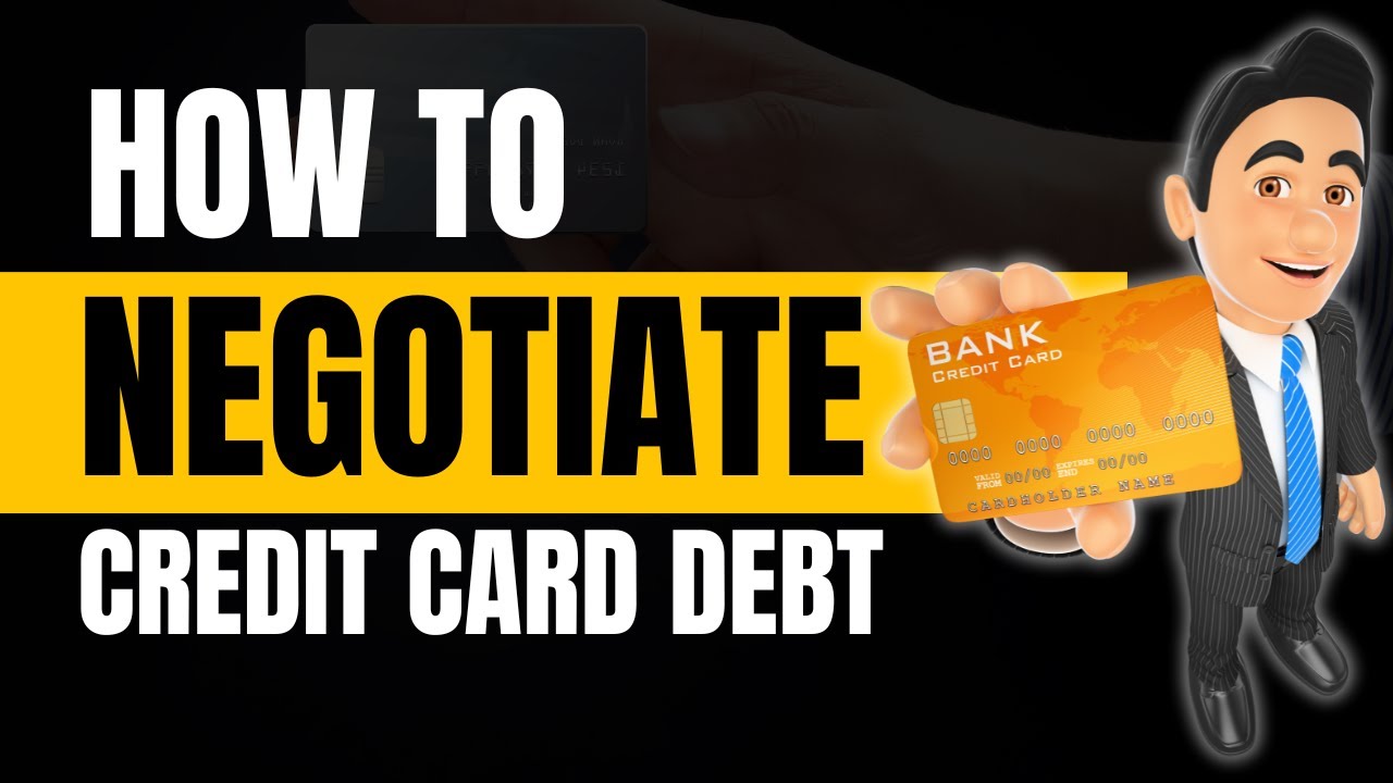How To Negotiate Credit Card Debt | How To Settle Credit Card Debt Yourself