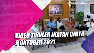 Video Trailer Ikatan Cinta 9 Oktober 2021