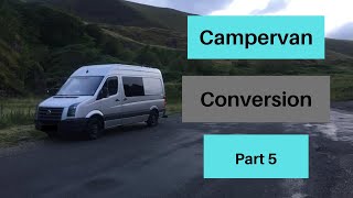 Self Build MWB VW Crafter Campervan Conversion | Part 5