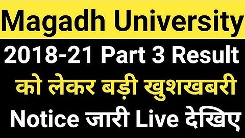 Magadh University 2018-21 Part3 Result जारी/MU Part3 Result को लेकर बड़ी खुशखबरी Live MU Update News