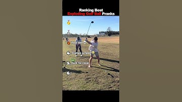 Ranking Best Exploding Golf Ball Pranks