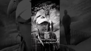 Dave Watson sings once in a blue moon and Earl Thomas Conley song￼