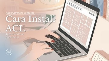 "PROJECT ACL_AUDIT SISTEM INFORMASI" Cara menginstall ACL (Audit Command Language)