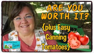 How's Your Self-Esteem? | Are You Worth the Trouble? PLUS I Wouldn't Can Tomatoes Without This