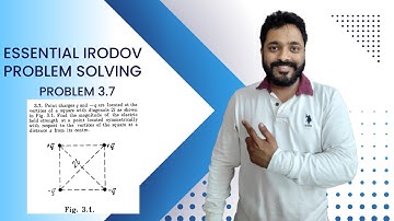 Essential Irodov Problem Solving Series | Question 3.7 | JEE / NEET | Concept Building |