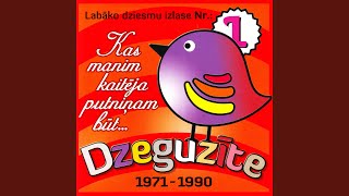 Video thumbnail of "Dzeguzīte - Laba Slava Sniedziņam"