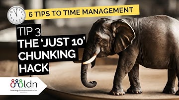 Tip 3: The "Just 10" Chunking Hack |  LDN
