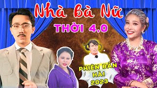 🛑HÀI "NHÀ BÀ NỮ THỜI 4.0"🛑Hài Khả Như, Trấn Thành, Lê Giang | HÀI VIỆT NAM 2023 THVL Cười Ngất Ngây