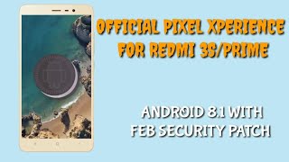 [LATEST BUILD ] PIXEL XPERIENCE ROM FOR REDMI 3S/PRIME #DS TECH