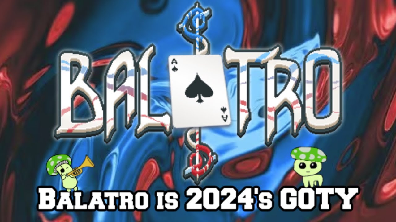 Balatro's Full Release Here and It's 2024 Game of the Year - YouTube
