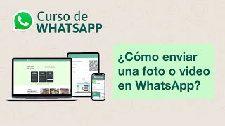¿Cómo enviar una foto o video en WhatsApp? | Curso de Whatsapp screenshot 3