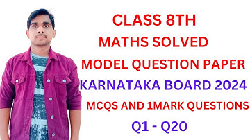 CLASS 8 KSEAB (KSEEB) 2024 Maths | CLASS 8 Maths KSEAB - 2024 MODEL PAPER WITH ANSWERKey(Q1-Q20)