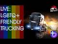 ETS2 1.58 LIVE | Safe Space Trucking🌈|trans, Pam  fired, trump day cares, ring doorbells and more