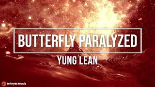 Butterfly Paralyzed - Yung Lean (Audio)