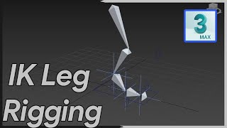 Quick IK Leg Rigging in 3DSMax