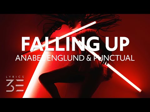 Anabel Englund & Punctual - Falling Up (Lyrics)