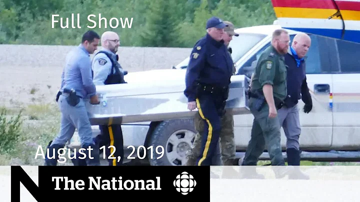 The National for August 12, 2019  Fugitives Autops...